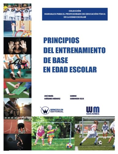 [9788499935157] PRINCIPIOS DEL ENTRENAMIENTO DE BASE EN LA EDAD ESCOLAR