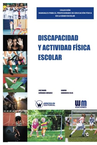 [9788499935188] DISCAPACIDAD Y ACTIVIDAD FÍSICA ESCOLAR