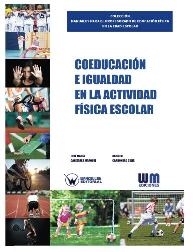 [9788499935225] COEDUCACIÓN E IGUALDAD EN LA ACTIVIDAD FÍSICA ESCOLAR