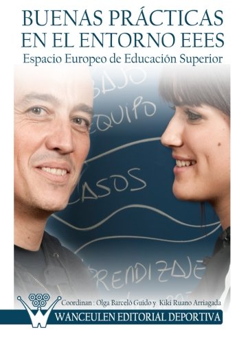 [9788499931425] BUENAS PRACTICAS EN EL ENTORNO EEES (ESPACIO EUROPEO DE EDUCACIÓN SUPERIOR)