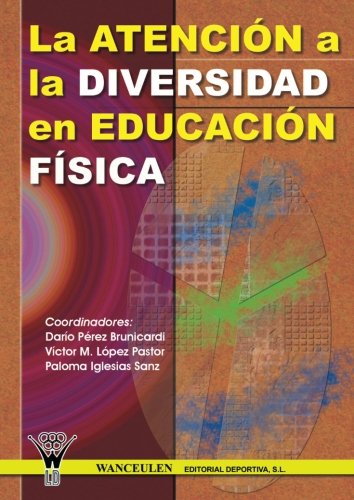 [9788495883759] ATENCIÓN A LA DIVERSIDAD EN EDUCACIÓN FÍSICA