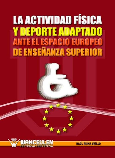 [9788498234763] LA ACTIVIDAD FÍSICA Y EL DEPORTE ADAPTADO (ANTE EL ESPACIO EUROPEO DE EDUCACIÓN SUPERIOR)