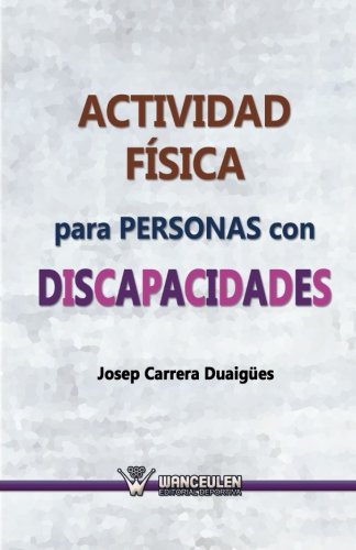[9788499933146] ACTIVIDAD FÍSICA PARA PERSONAS CON DISCAPACIDADES