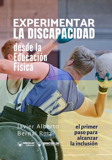 [9788417964795] EXPERIMENTAR LA DISCAPACIDAD DESDE LA EDUCACIÓN FÍSICA