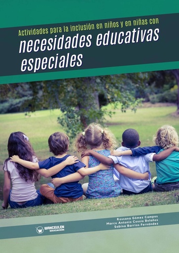 [9788418831911] ACTIVIDADES PARA LA INCLUSIÓN EN NIÑOS Y EN NIÑAS CON NECESIDADES ESPECIALES