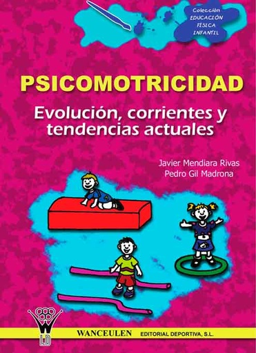 [9788495883322] PSICOMOTRICIDAD: EVOLUCIÓN, TENDENCIAS Y CORRIENTES ACTUALES