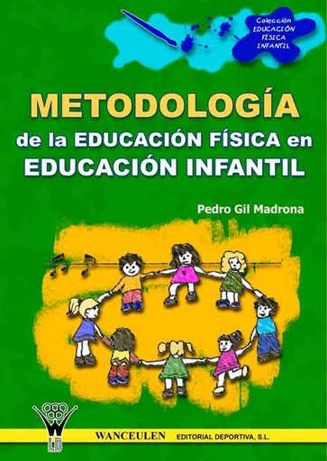 [9788495883735] METODOLOGÍA DE LA EDUCACIÓN FÍSICA EN LA EDUCACIÓN INFANTIL