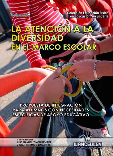 [9788498239171] ATENCIÓN A LA DIVERSIDAD EN EL MARCO ESCOLAR: PROPUESTA DE INTEGRACIÓN PARA ALUMNOS CON NECESIDADES ESPECÍFICAS DE APOYO EDUCATIVO (E.F.)