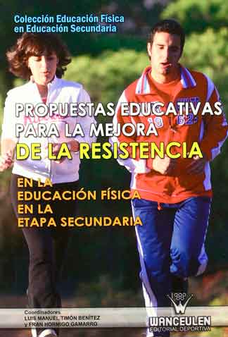 [9788498239058] PROPUESTAS EDUCATIVAS PARA LA MEJORA DE LA RESISTENCIA EN LA EDUCACIÓN FÍSICA EN LA E.S.O.