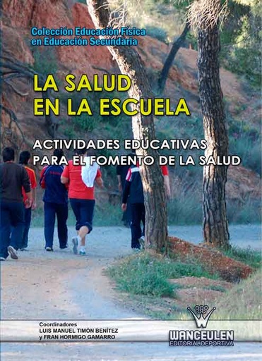 [9788498239089] LA SALUD EN LA ESCUELA: ACTIVIDADES EDUCATIVAS PARA EL FOMENTO DE LA SALUD