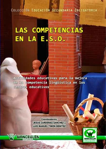 [9788498239430] LAS COMPETENCIAS EN LA E.S.O.: ACTIVIDADES EDUCATIVAS PARA LA MEJORA DE LA COMPETENCIA LINGÜÍSTICA EN LOS CENTROS EDUCATIVOS