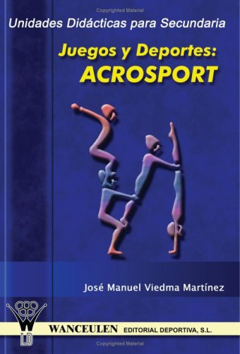 [9788496382701] ACROSPORT: UNIDADES DIDÁCTICAS PARA EDUCACIÓN SECUNDARIA
