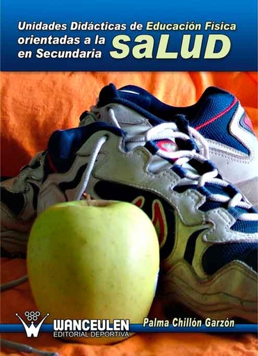 [9788498238891] UNIDADES DIDÁCTICAS DE EDUCACIÓN FÍSICA ORIENTADAS A LA SALUD
