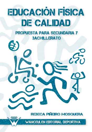 [9788499931388] EDUCACIÓN FÍSICA DE CALIDAD: PROPUESTA PARA EDUCACIÓN SECUNDARIA Y BACHILLERATO
