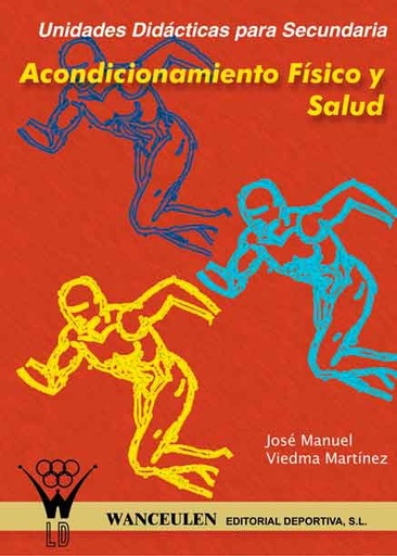 [9788495883261] ACONDICIONAMIENTO FÍSICO Y SALUD: UNIDADES DIDÁCTICAS PARA EDUCACIÓN SECUNDARIA