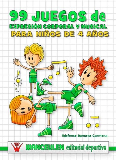 [9788498235968] 99 JUEGOS DE EXPRESIÓN CORPORAL Y MUSICAL PARA NIÑOS DE 4 AÑOS