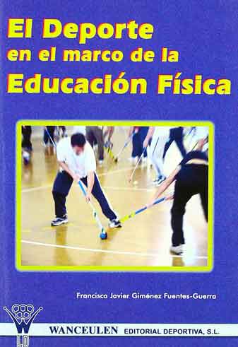 [9788495883377] EL DEPORTE EN EL MARCO DE LA EDUCACIÓN FÍSICA