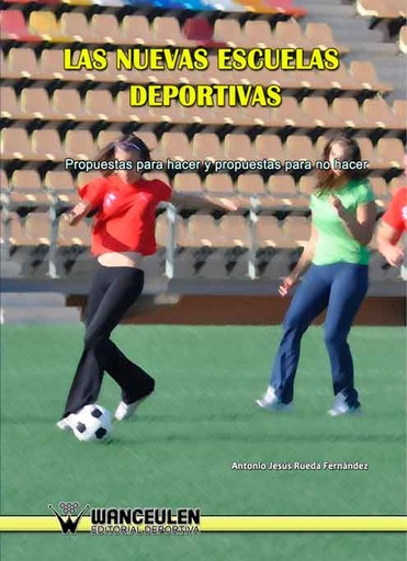[9788498239638] LAS NUEVAS ESCUELAS DEPORTIVAS