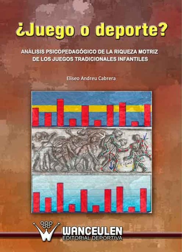[9788498237733] JUEGO O DEPORTE: ANÁLISIS PSICOPEDAGÓGICO DE LA RIQUEZA MOTRIZ DE LOS JUEGOS TRADICIONALES INFANTILES
