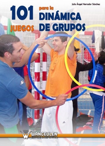 [9788499931951] 101 JUEGOS PARA LA DINÁMICA DE GRUPOS