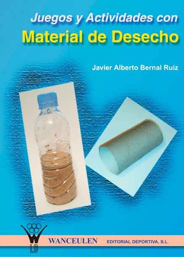 [9788495883162] JUEGOS Y ACTIVIDADES CON MATERIAL DE DESECHO