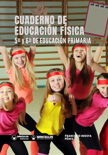 [9788499939605] CUADERNO DE EDUCACIÓN FÍSICA: 5º Y 6º DE EDUCACIÓN PRIMARIA