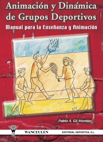 [9788495883223] ANIMACIÓN Y DINÁMICA DE GRUPOS DEPORTIVOS