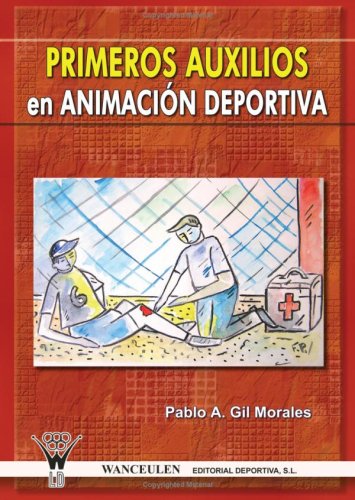 [9788498231366] PRIMEROS AUXILIOS EN ANIMACIÓN DEPORTIVA