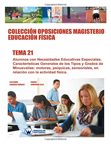 [9788499934921] Colección Oposiciones Magisterio Educación Física Tema 21:  Alumnos con necesidades educativas especiales.