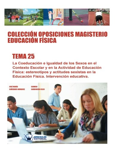 [9788499934969] Colección Oposiciones Magisterio Educación Física Tema 25:  La coeducación e igualdad de los sexos en el contexto escolar y en la actividad de Educación Física