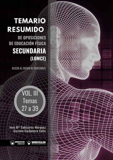 [9788418262210] TEMARIO RESUMIDO DE OPOSICIONES DE EDUCACIÓN FÍSICA SECUNDARÍA (LOMCE). ACCESO AL CUERPO DE PROFESORES DE ENSEÑANZA SECUNDARÍA VOLUMEN III