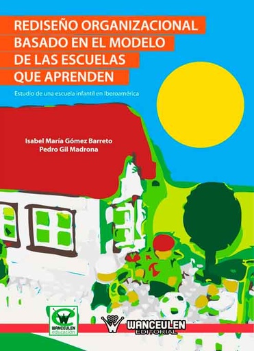 [9788498238228] REDISEÑO ORGANIZACIONAL BASADO EN EL MODELO DE LAS ESCUELAS QUE APRENDEN