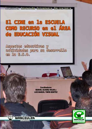 [9788498239379] EL CINE EN LA ESCUELA COMO RECURSO EN EL ÁREA DE EDUCACIÓN PLÁSTICA Y VISUAL