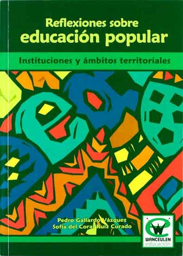 [9788498235685] REFLEXIONES SOBRE EDUCACION POPULAR: INSTITUCIONES Y ÁMBITOS TERRITORIALES