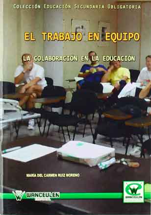 [9788498239539] EL TRABAJO EN EQUIPO: LA COLABORACIÓN EDUCACIÓN