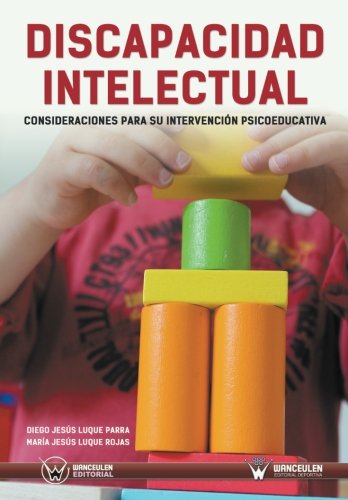 [9788499935539] DISCAPACIDAD INTELECTUAL: Consideraciones para su intervención psicoeducativa