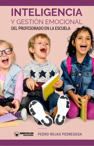 [9788499939827] INTELIGENCIA Y GESTIÓN EMOCIONAL DEL PROFESORADO EN LA ESCUELA