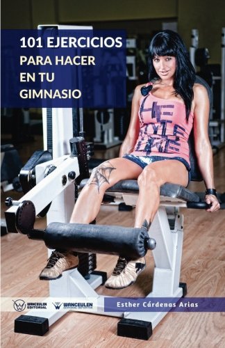 [9788499937830] 101 EJERCICIOS PARA HACER EN TU GIMNASIO