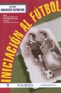 [9788487520761] INICIACIÓN AL FÚTBOL