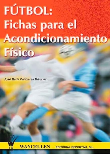 [9788487520211] FÚTBOL: FICHAS PARA EL ACONDICIONAMIENTO FÍSICO