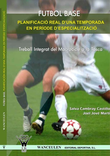 [9788498232301] FÚTBOL BASE PLANIFICACIÓ REAL D´UNA TEMPORADA (CATALÁN)