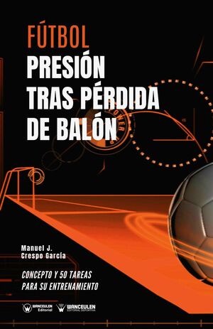 [9788418262715] FÚTBOL: PRESIÓN TRAS PÉRDIDA DE BALÓN