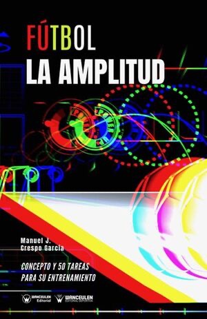 [9788418262876] FÚTBOL: LA AMPLITUD