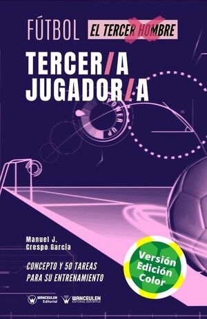 [9788418486005] FÚTBOL: TERCER/A JUGADOR/A (COLOR)