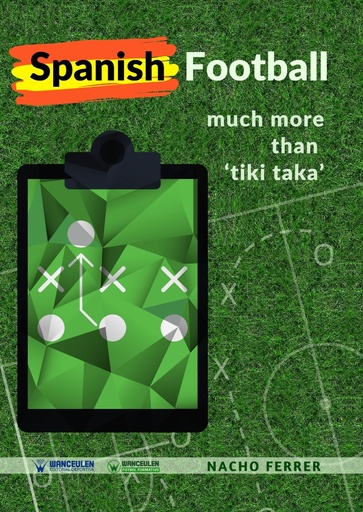 [9788499938677] SPANISH FOOTBALL: MUCH MORE THAN "TIKI-TAKA"