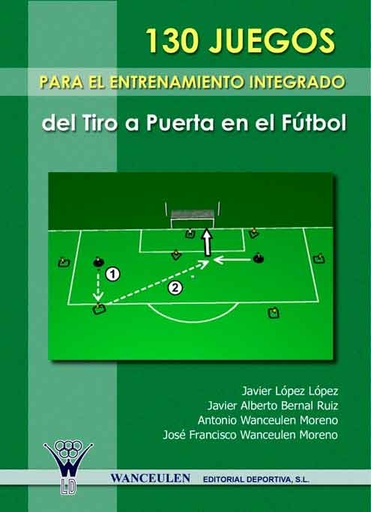 [9788498231588] 130 JUEGOS PARA EL ENTRENAMIENTO INTEGRADO DEL TIRO A PUERTA EN EL FÚTBOL