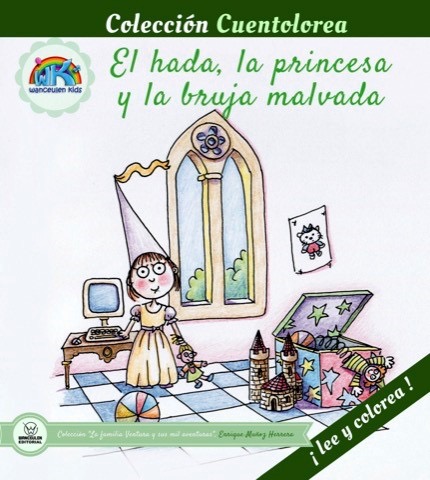 [9788499937984] CUENTOLOREA: EL HADA, LA PRINCESA Y LA BRUJA MALVADA