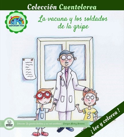 [9788499938097] CUENTOLOREA: LA VACUNA Y LOS SOLDADOS DE LA GRIPE
