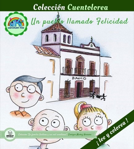 [9788499938127] CUENTOLOREA: UN PUEBLO LLAMADO FELICIDAD