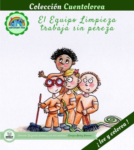 [9788499938202] CUENTOLOREA: EL EQUIPO LIMPIEZA TRABAJA SIN PEREZA